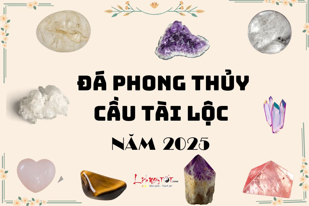 Đá phong thủy cầu tài lộc năm 2025: Vật phẩm chiêu tài lộc cho năm mới không thể bỏ qua