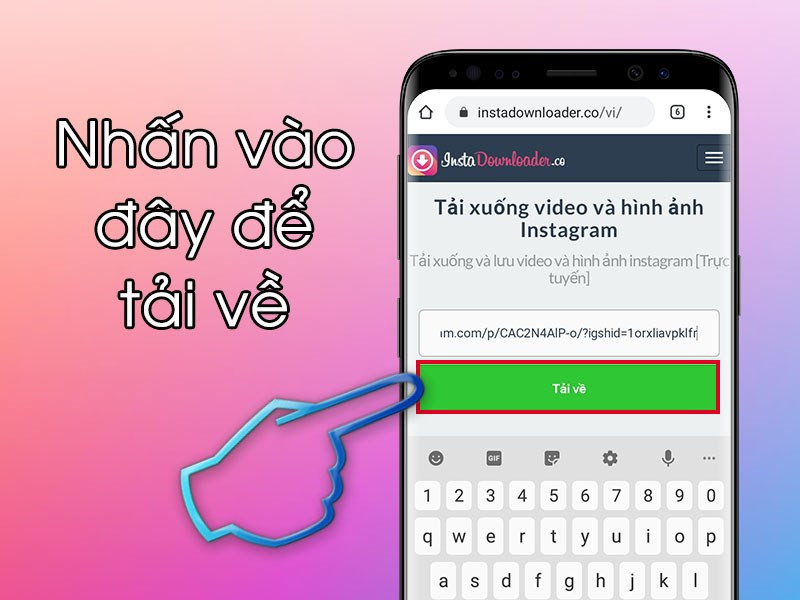 Cách tải video và ảnh từ Instagram về máy tính và điện thoại một cách dễ dàng