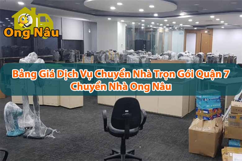 Bảng Giá Dịch Vụ Chuyển Nhà Trọn Gói Tại Quận 7