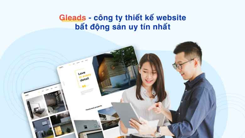 Gleads - công ty thiết kế website bất động sản uy tín