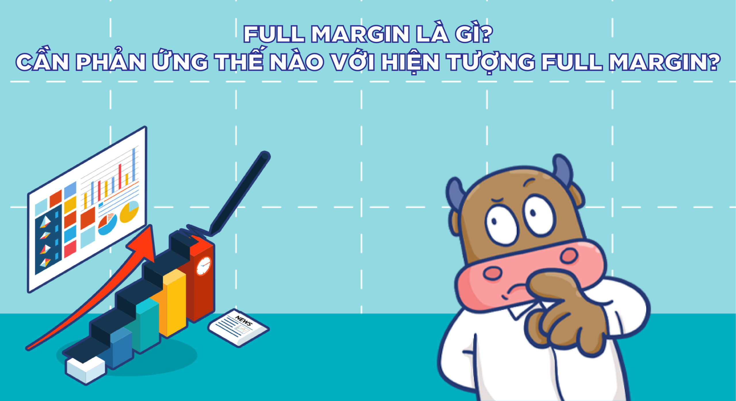 Hiểu Biết Về Trạng Thái Full Margin Trong Đầu Tư Chứng Khoán