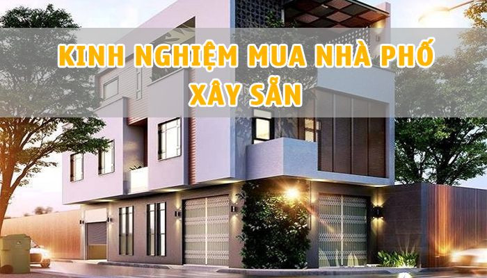 Kinh nghiệm mua nhà phố xây sẵn