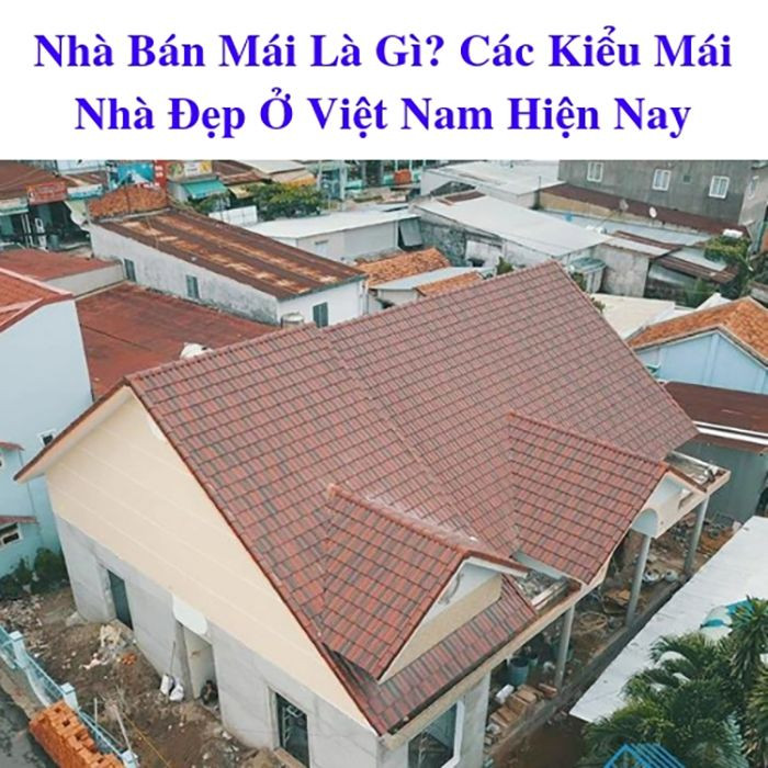 Nhà bán mái kiểu dáng hiện đại