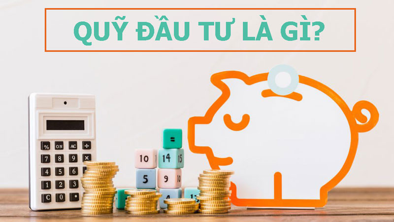 Quỹ đầu tư là gì?