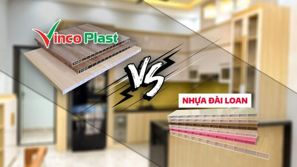 So sánh nhựa Vincoplast và nhựa Đài Loan