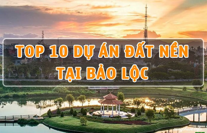 Tìm Hiểu Thị Trường Đất Nền Bảo Lộc: Cơ Hội Đầu Tư Hấp Dẫn