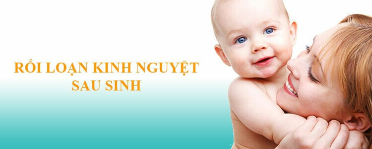 Tại sao phụ nữ bị rối loạn kinh nguyệt sau sinh?