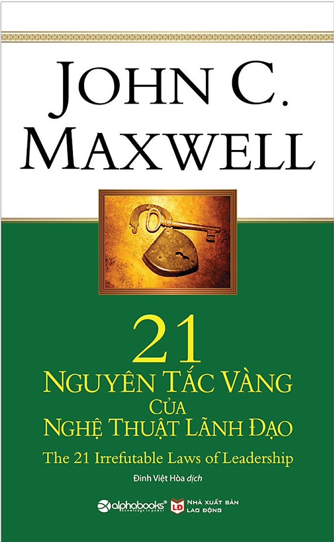 21 Nguyên Tắc Vàng Của Nghệ Thuật Lãnh Đạo