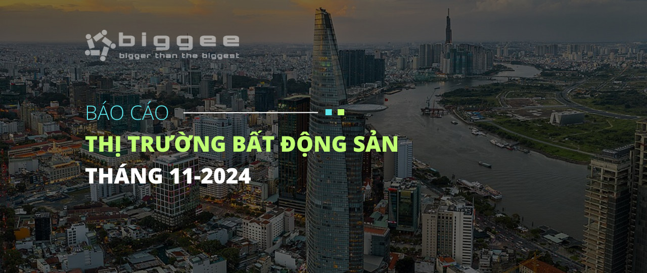 Báo cáo thị trường bất động sản tháng 11/2024