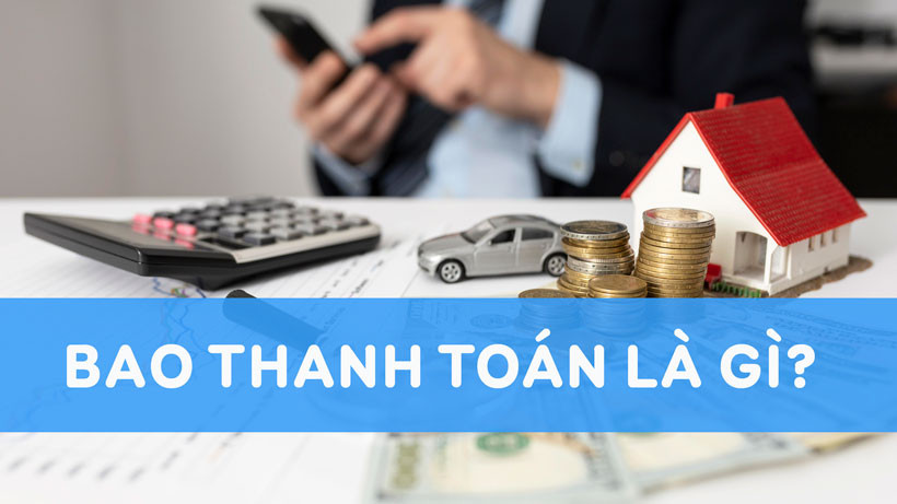 Bao thanh toán là gì?