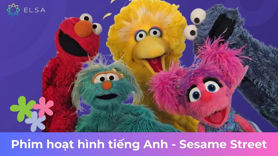 Bộ phim hoạt hình tiếng Anh - Sesame Street