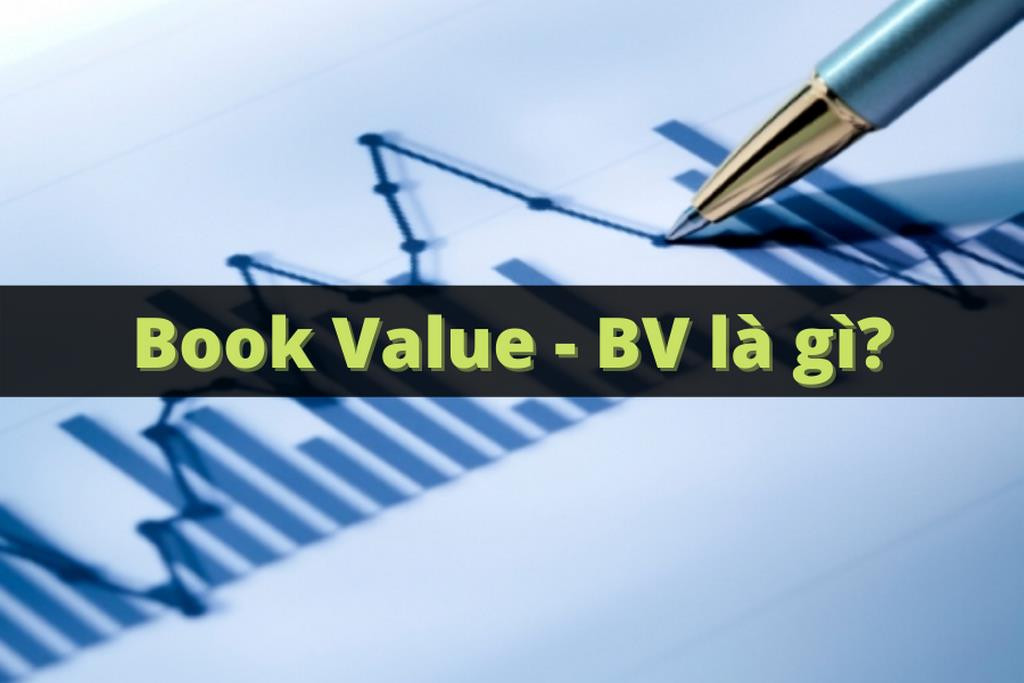 Hiểu Về Giá Trị Sổ Sách (BV) Trong Đầu Tư Chứng Khoán