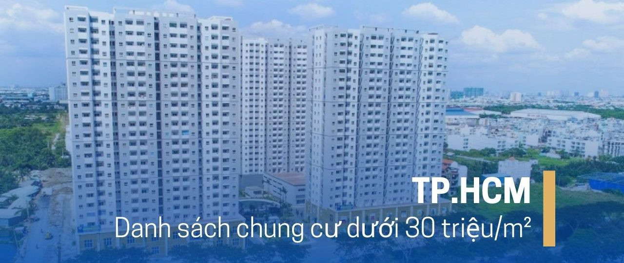 Danh sách chung cư dưới 30 triệu/m2 tại TP.HCM