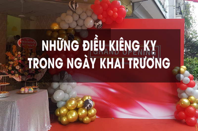 Các lưu ý và kiêng kỵ trong ngày khai trương