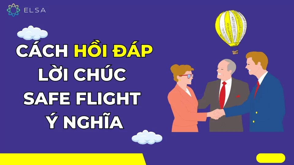Cách phản hồi lời chúc chuyến bay an toàn