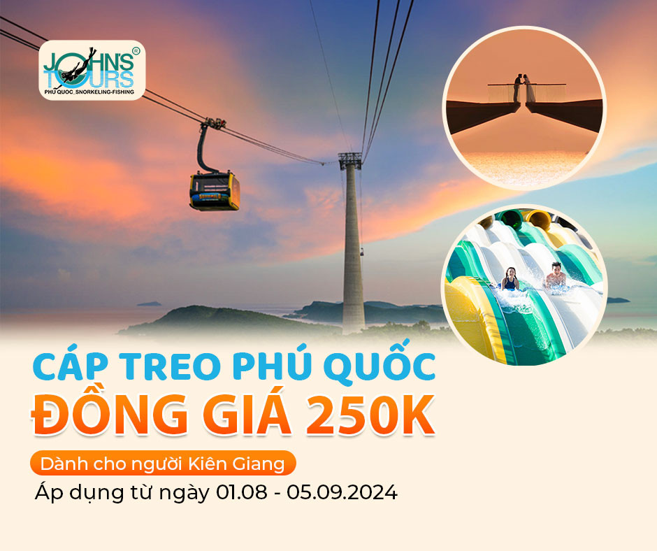 Vé Cáp Treo Hòn Thơm Đồng Giá 250K Cho Người Kiên Giang