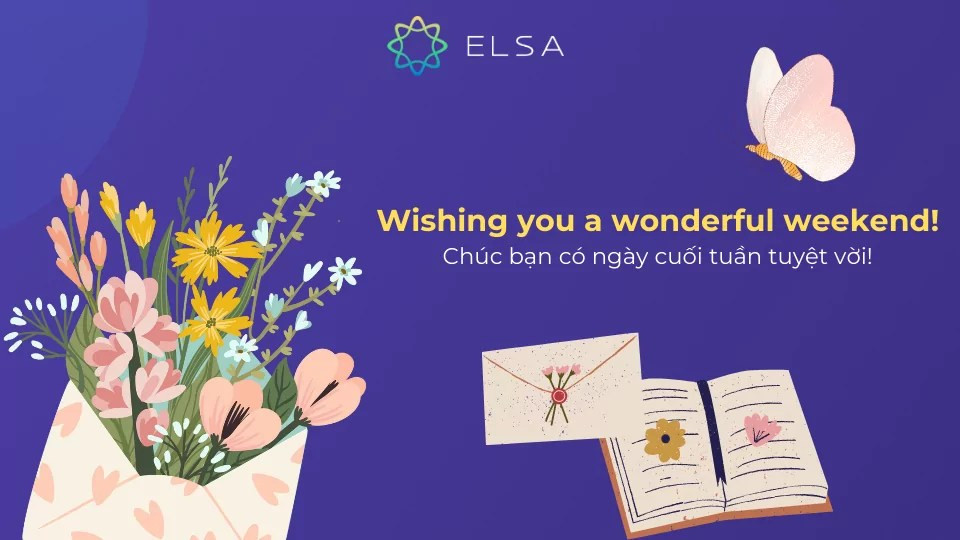 Câu chúc cuối tuần vui vẻ tiếng Anh trang trọng