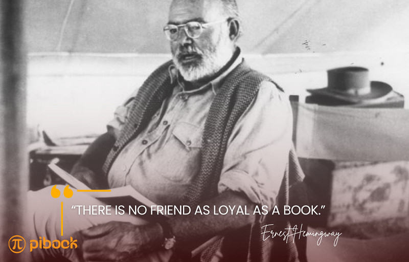 Câu nói truyền cảm hứng đọc sách từ nhà văn Ernest Hemingway