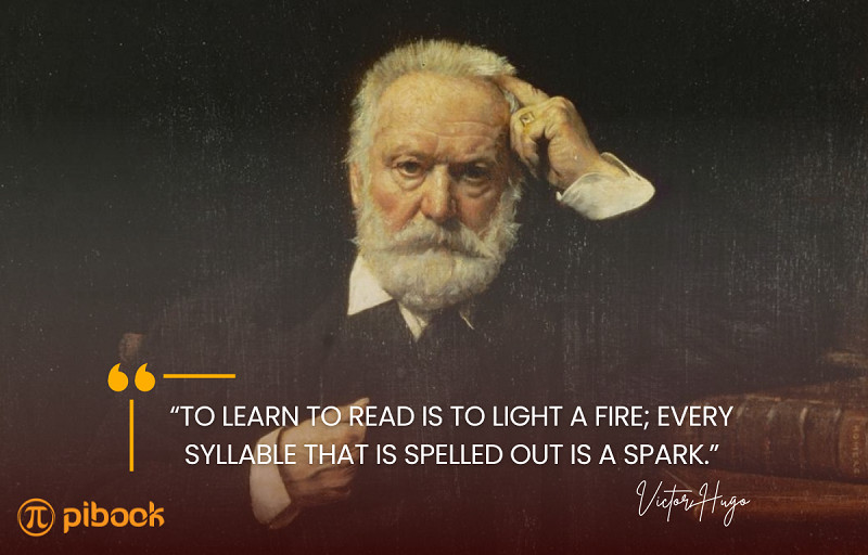 Câu nói truyền cảm hứng đọc sách từ nhà văn Victor Hugo