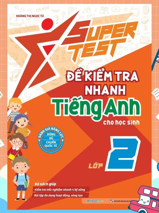 Cuốn sách Super Test – Đề Kiểm Tra Nhanh Tiếng Anh Lớp 2