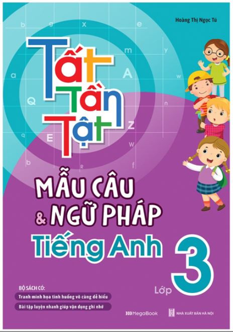 Cuốn sách Tất tần tật mẫu câu và ngữ pháp Tiếng Anh lớp 3