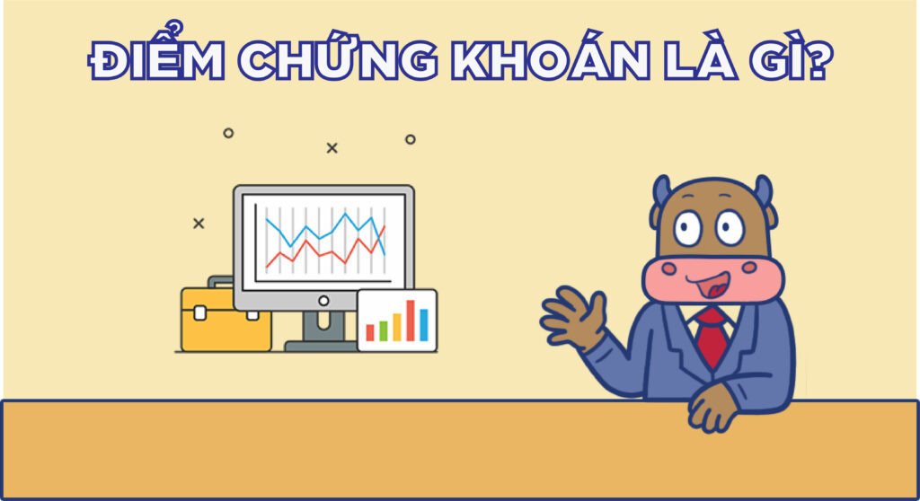 Điểm chứng khoán: Khái niệm, Ý nghĩa và Cách tính