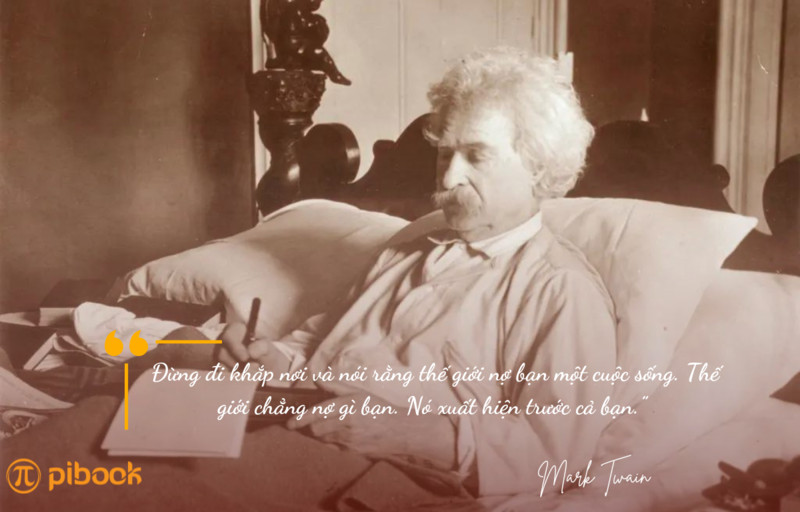 Đừng đòi hỏi quyền lợi - 9 bài học từ Mark Twain