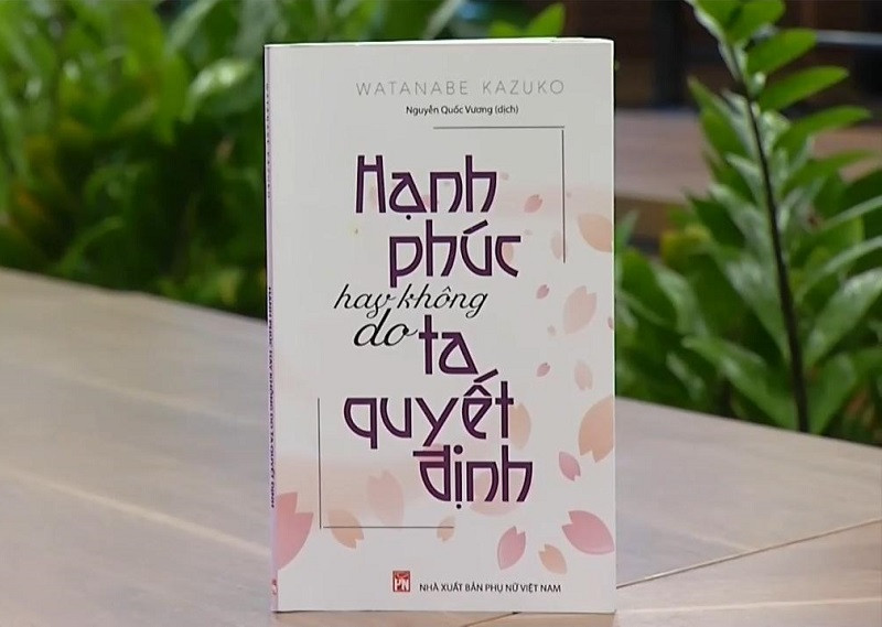Hạnh Phúc Hay Không Do Ta Quyết Định - Watanabe Kazuko