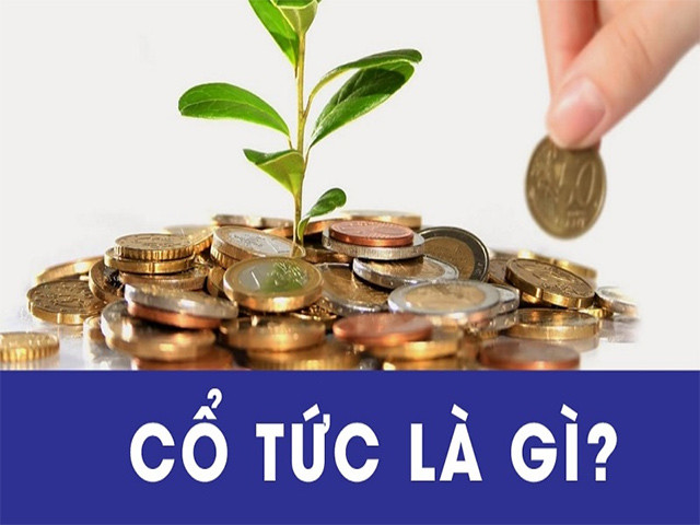 Cổ tức: Hiểu rõ về lợi ích và hình thức chia cổ tức trong đầu tư chứng khoán