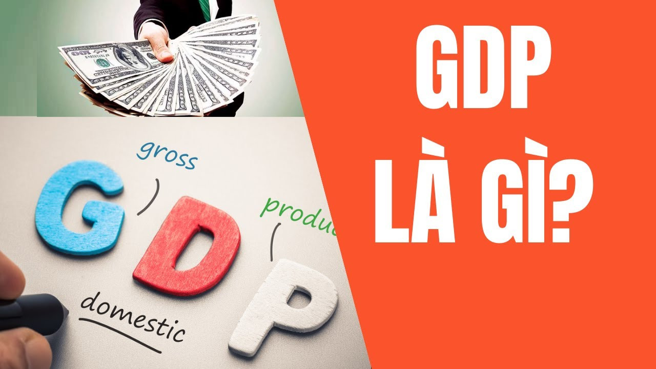 Hiểu về GDP: Chỉ số quan trọng trong kinh tế