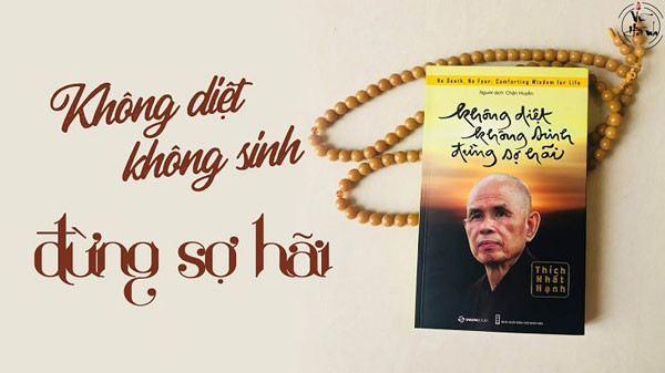 Review sách Không diệt không sinh đừng sợ hãi – Thích Nhất Hạnh