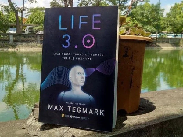 LIFE 3.0 – Loài Người Trong Kỷ Nguyên Trí Tuệ Nhân Tạo