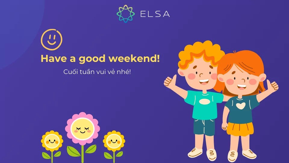 Những lời chúc cuối tuần vui vẻ và ý nghĩa