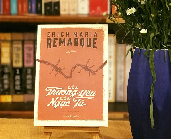 Lửa thương yêu lửa ngục tù - Erich Maria Remarque