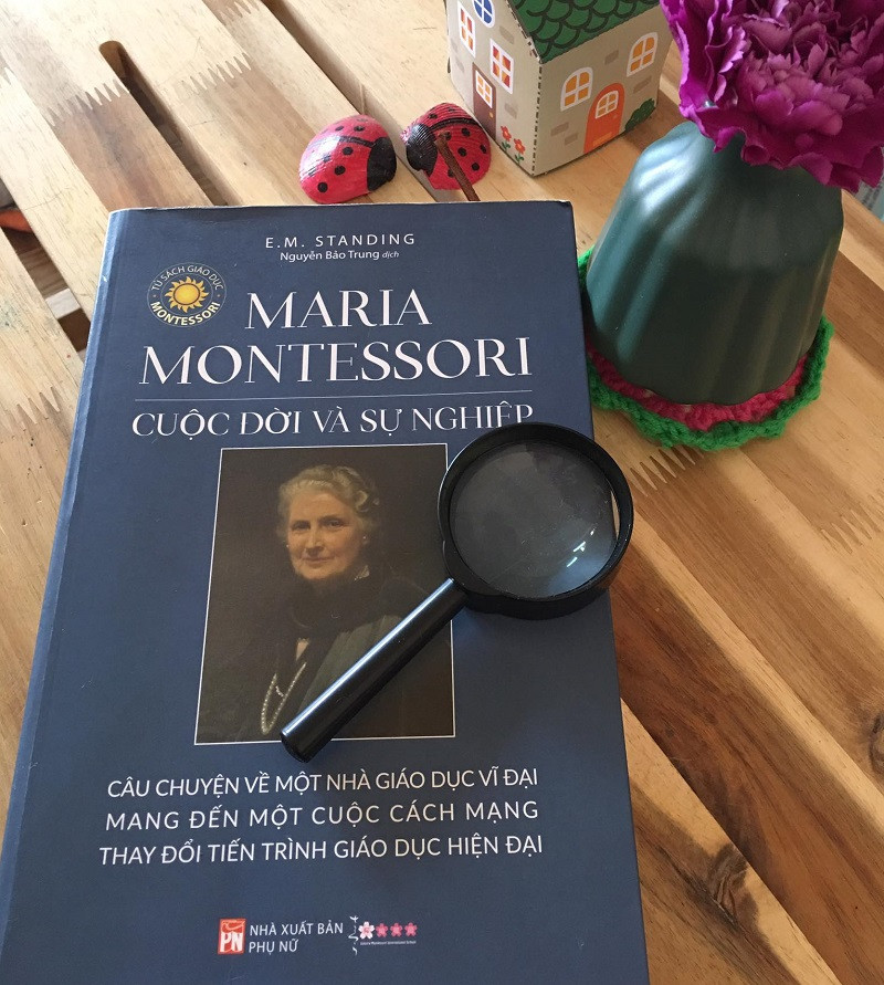 “Maria Montessori - Cuộc Đời Và Sự Nghiệp” - E.M. Standing