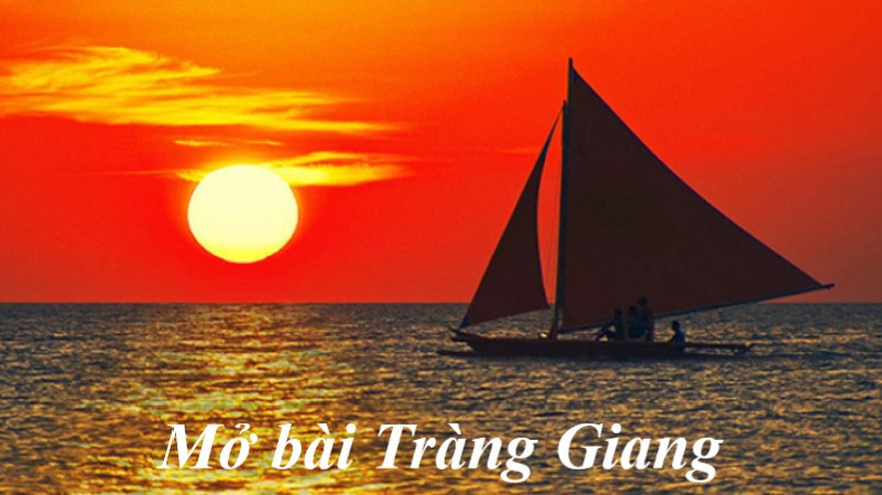 Những Mẫu Mở Bài Và Kết Bài Hay Cho Bài Thơ Trăng Giang