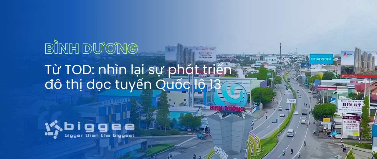 Từ mô hình TOD nhìn lại sự phát triển đô thị Bình Dương dọc tuyến Quốc lộ 13