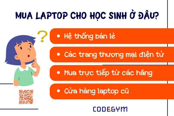 Mua laptop cho học sinh ở đâu?