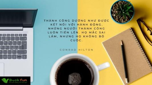 Những Câu Nói Truyền Cảm Hứng Làm Việc Giúp Bạn Đạt Được Thành Công