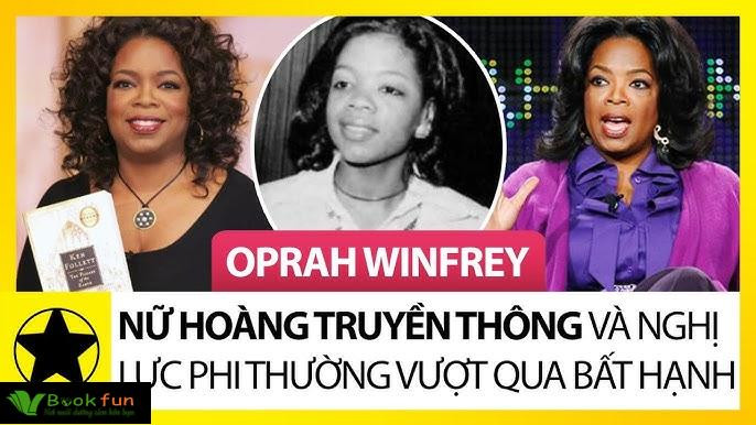 Oprah Winfrey: Vượt Khó Khăn Để Thành Biểu Tượng Truyền Thông