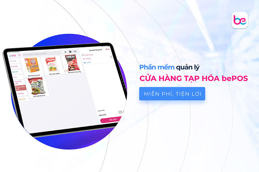 Phần mềm quản lý cửa hàng tạp hóa bePOS
