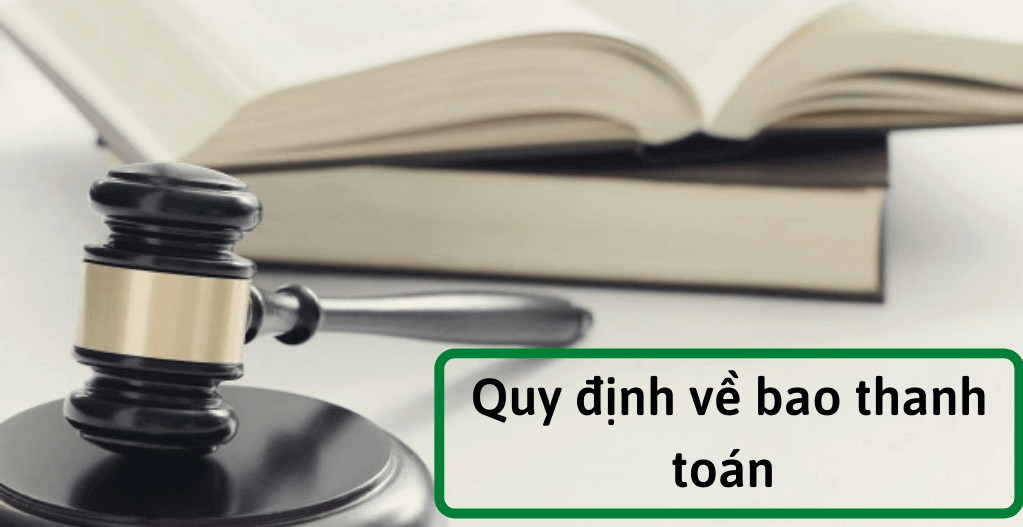 Quy định về bao thanh toán