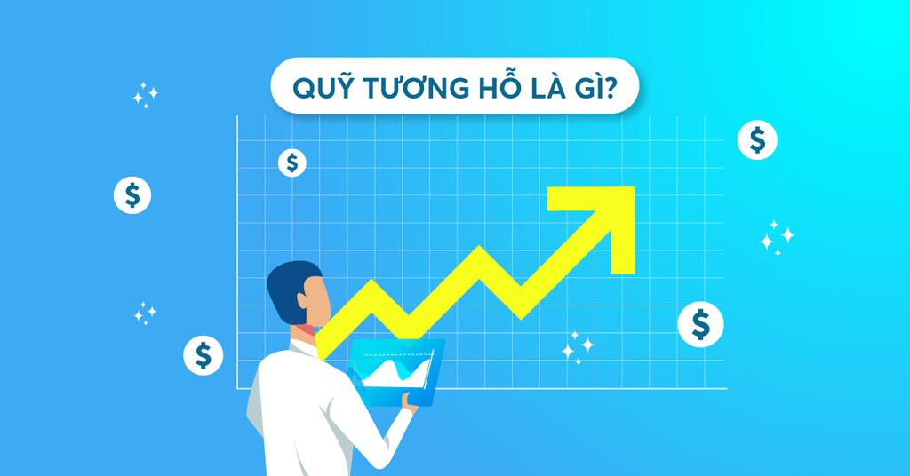 Quỹ Tương Hỗ: Tìm Hiểu Đầu Tư Thông Minh và An Toàn