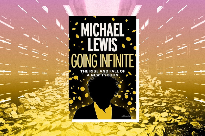 “Going Infinite” – Đường đến vinh quang và sự sụp đổ của “Ông trùm tiền điện tử”
