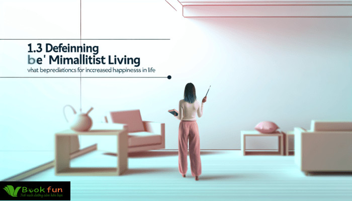 Khám Phá Cách Sống Tối Giản Để Hạnh Phúc Hơn Trong Cuộc Sống