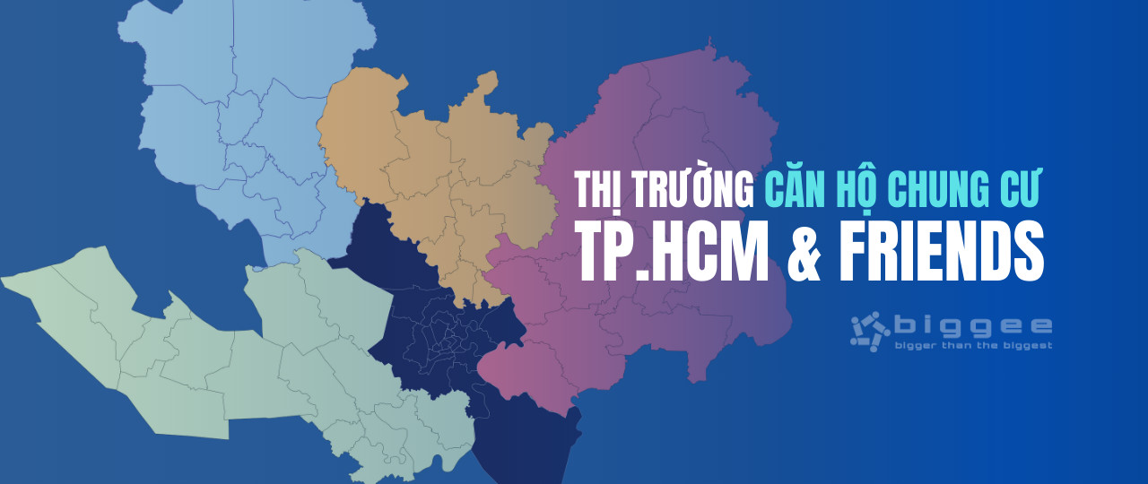 THỊ TRƯỜNG CĂN HỘ CHUNG CƯ TP.HCM & FRIENDS