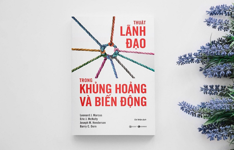 Thuật lãnh đạo trong khủng hoảng và biến động - J. Marcus, J McNulty, Hendeson và C. Dorn