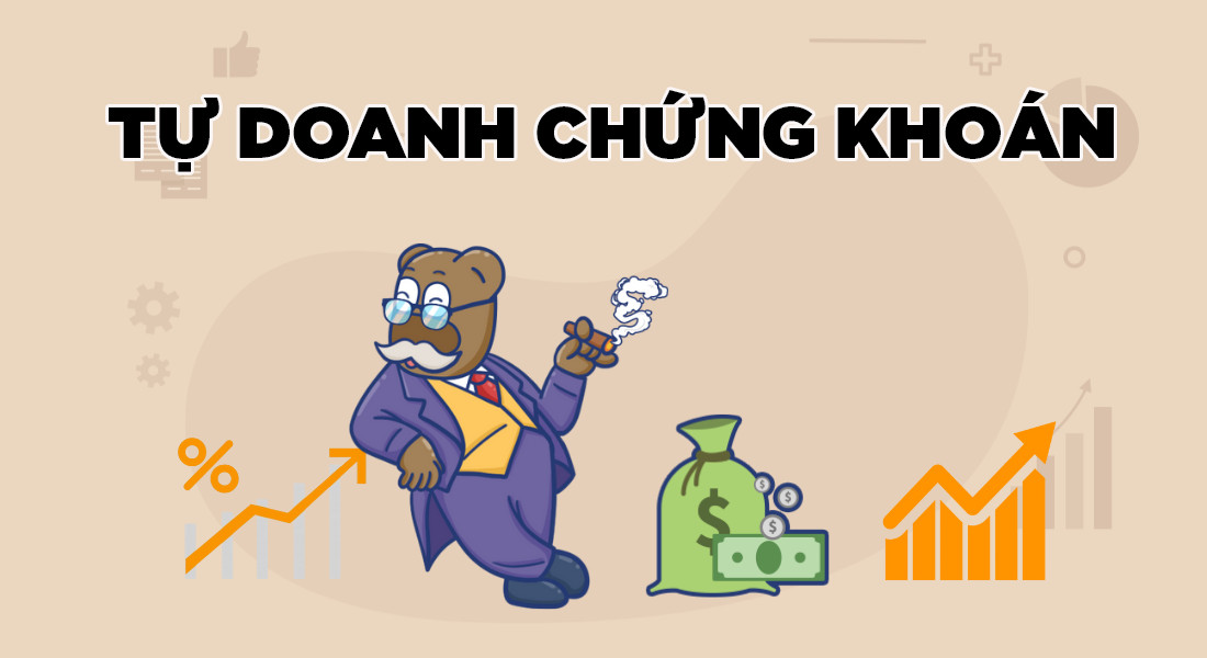 Khám Phá Khái Niệm và Mục Đích Của Tự Doanh Chứng Khoán