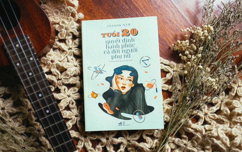 Tuổi 20 Quyết Định Hạnh Phúc Cả Đời Người Phụ Nữ - Insook Nam