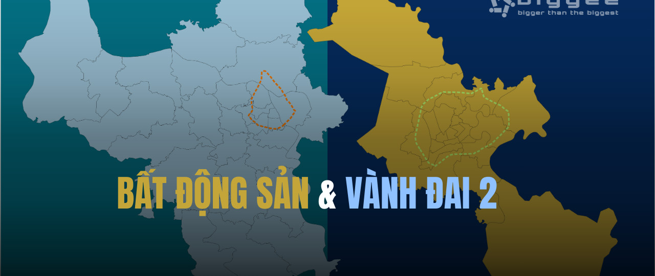 Bất động sản và Vành đai 2: Giá trị khu trung tâm tại Hà Nội và TP.HCM